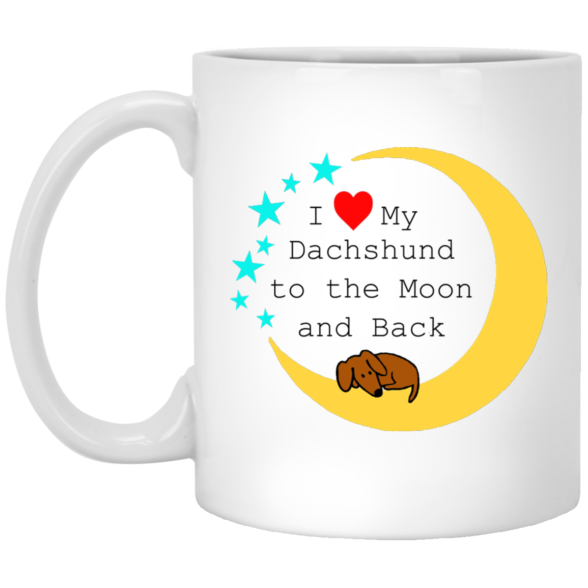 I Love My Dachshund to the Moon and Back Mugs