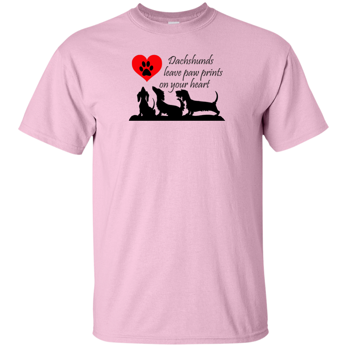 Dachshunds Leave Paw Prints on Your Heart Shirts