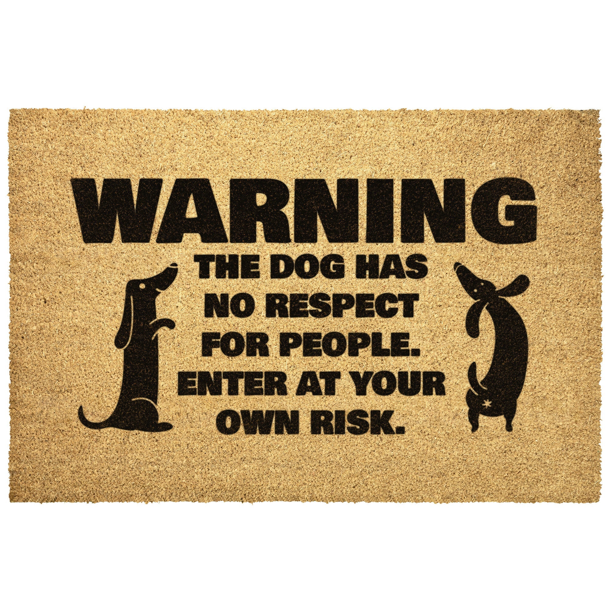 Warning the Dog has no respect for people Outdoor Door Mat