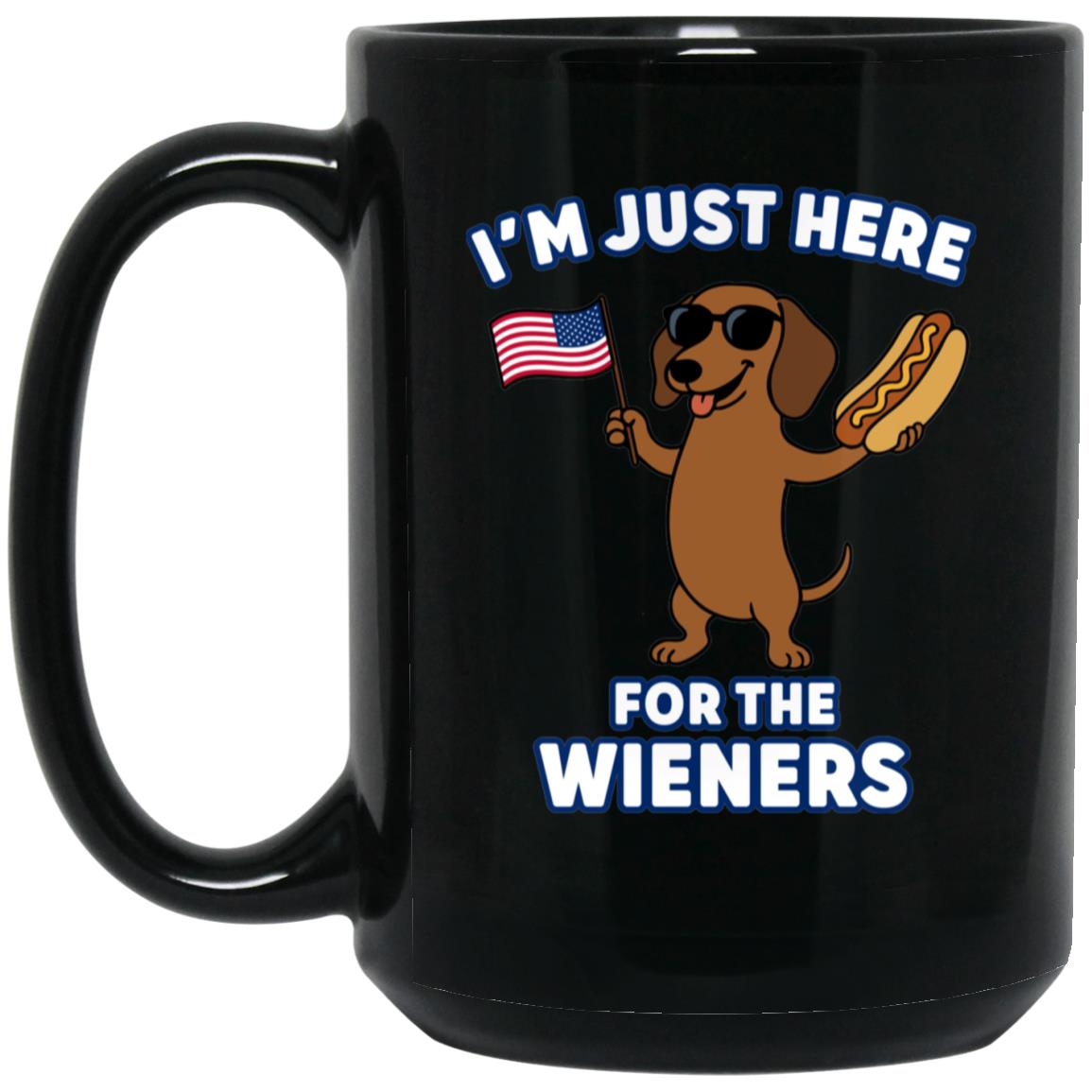 CustomCat Mugs 15oz Black Mug I’m Just Here for the Wieners Mugs