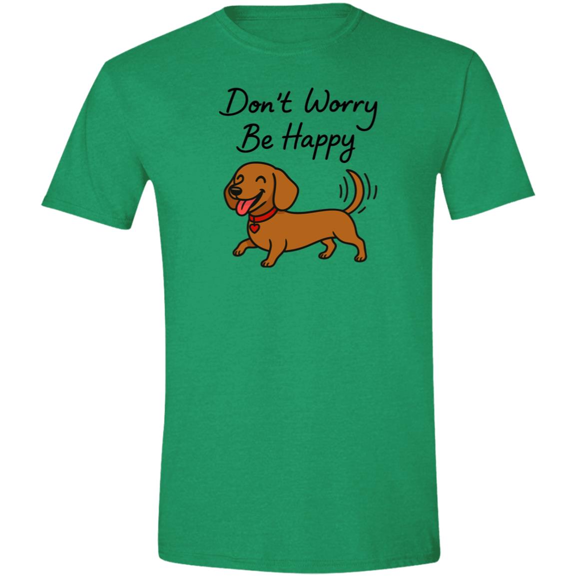CustomCat T-Shirts Heather Irish Green / X-Small Don't Worry Be Happy (Smooth Hair Dachshund) T-Shirt