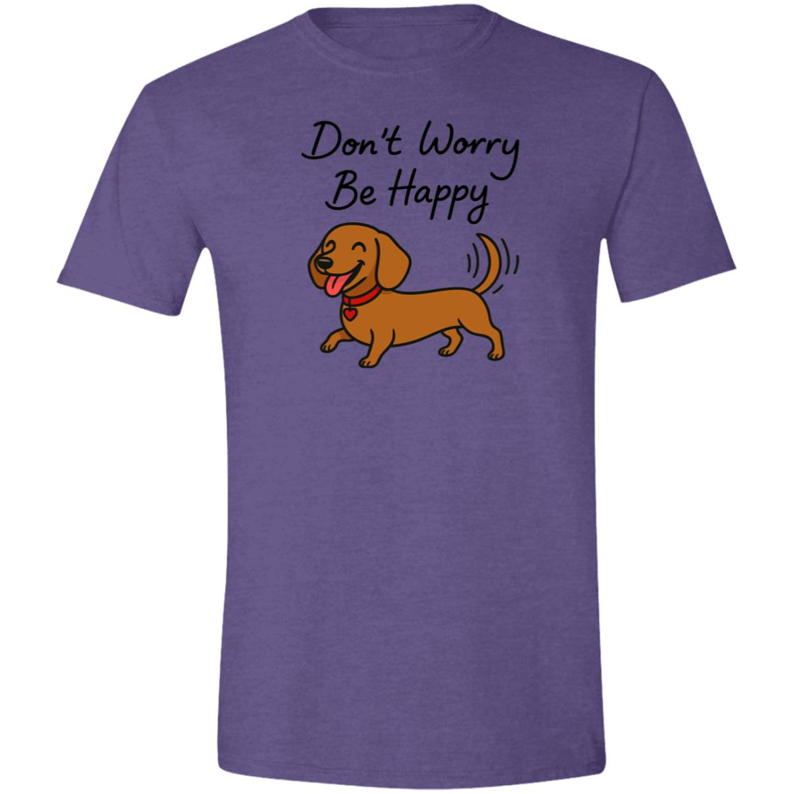 CustomCat T-Shirts Heather Purple / X-Small Don't Worry Be Happy (Smooth Hair Dachshund) T-Shirt