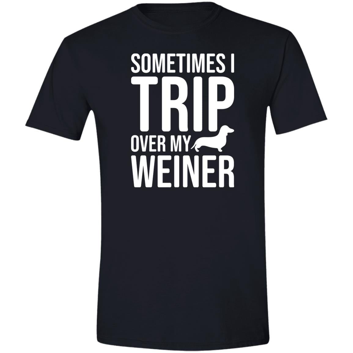 CustomCat Apparel Black / S Sometimes I Trip Over My Weiner T-Shirt