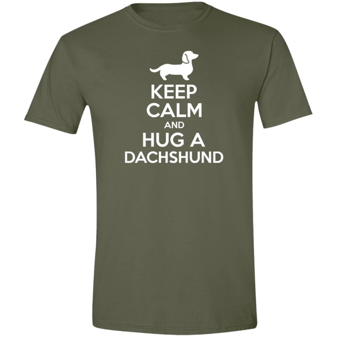 CustomCat T-Shirts Military Green / S Keep Calm and Hug a Dachshund T-Shirt
