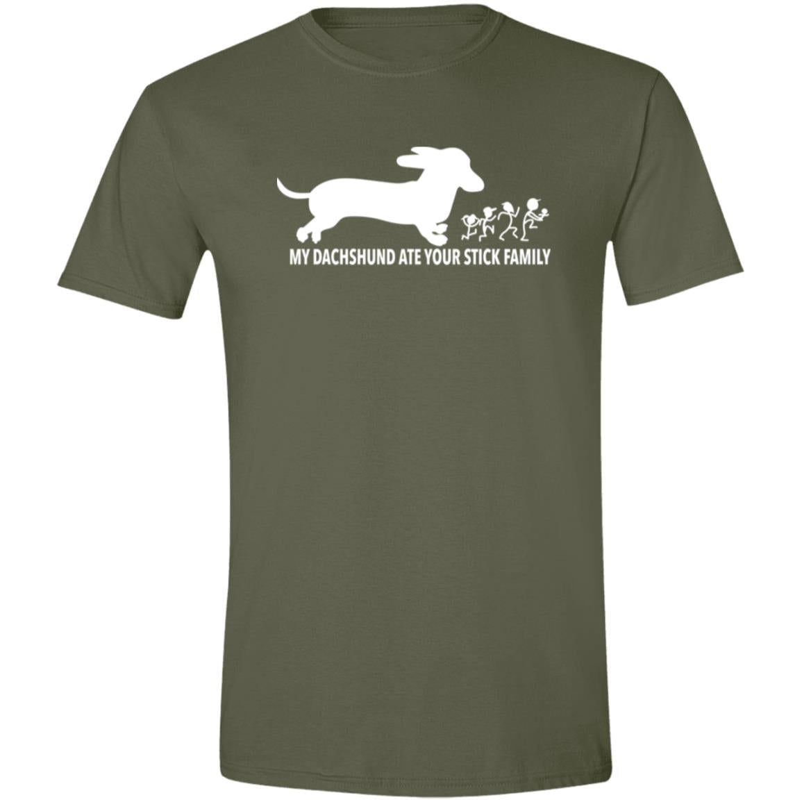 CustomCat T-Shirts Military Green / S My Dachshund Ate Your Stick Family T-Shirt