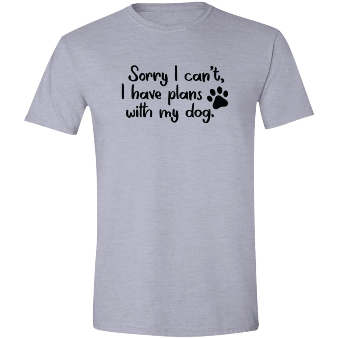 CustomCat T-Shirts Sport Grey / S Sorry I Can’t I Have Plans With My Dog T-Shirt