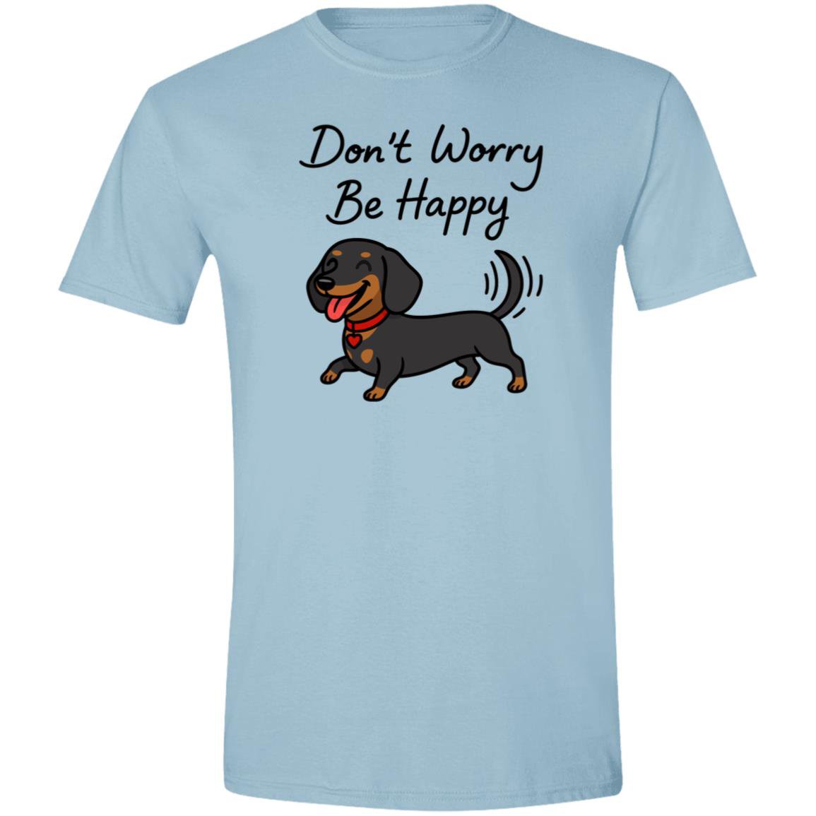 CustomCat T-Shirts Light Blue / S Don&#39;t Worry Be Happy (Black Tan Smooth Hair Dachshund) T-Shirt