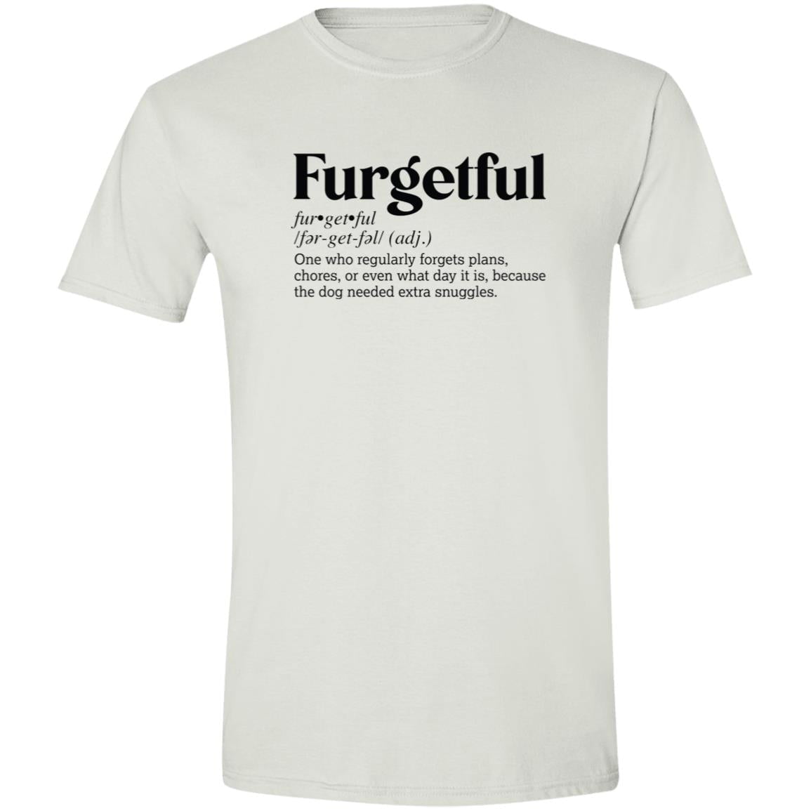 CustomCat T-Shirts White / S Furgetful Definition – Funny Dog Dictionary T-Shirt Collection Success