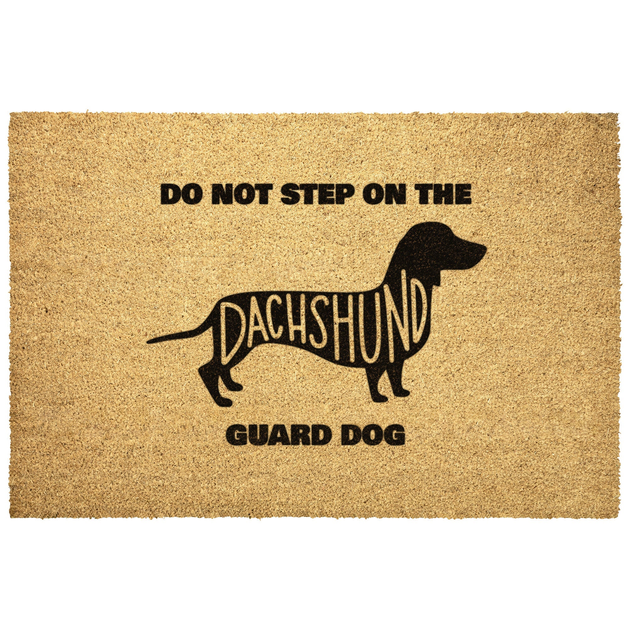 Do not step on the Dachshund guard dog Outdoor Door Mat