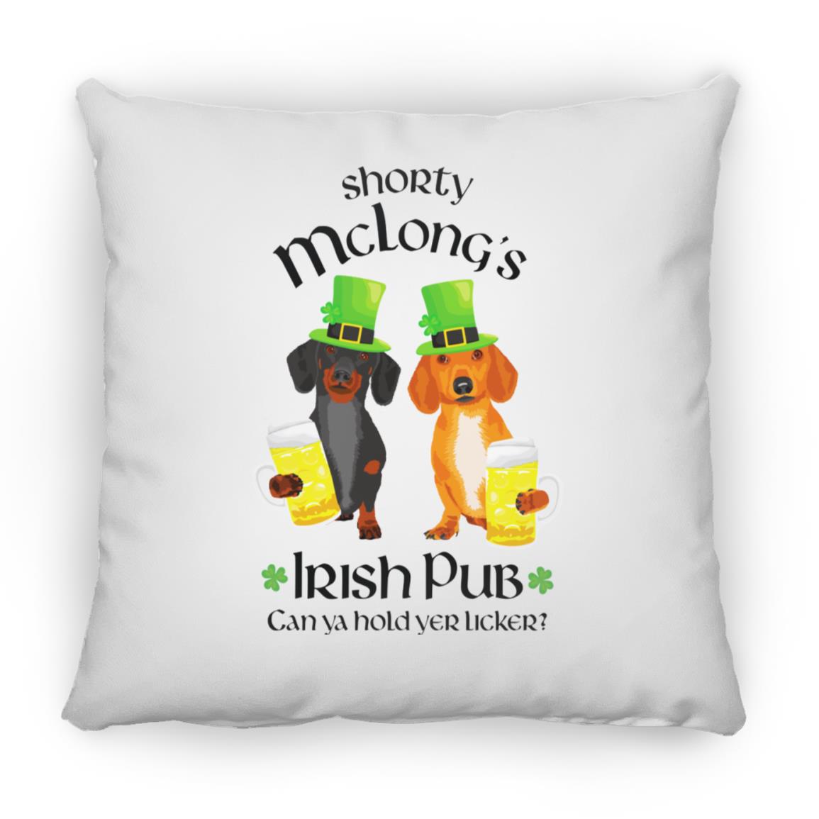CustomCat Apparel Small Square Pillow / White Dachshund Shorty McLong's Irish Pub Pillows