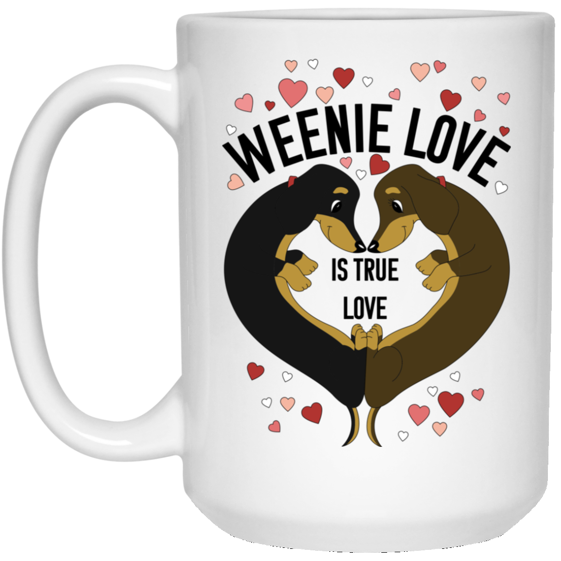 CustomCat Coffee Mug 15 oz. White Mug / White / One Size Dachshund Weenie Love Mugs
