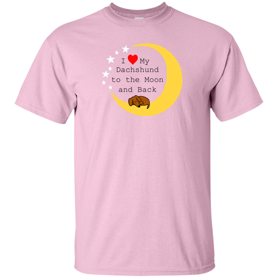 I Love My Dachshund To The Moon and Back Shirts