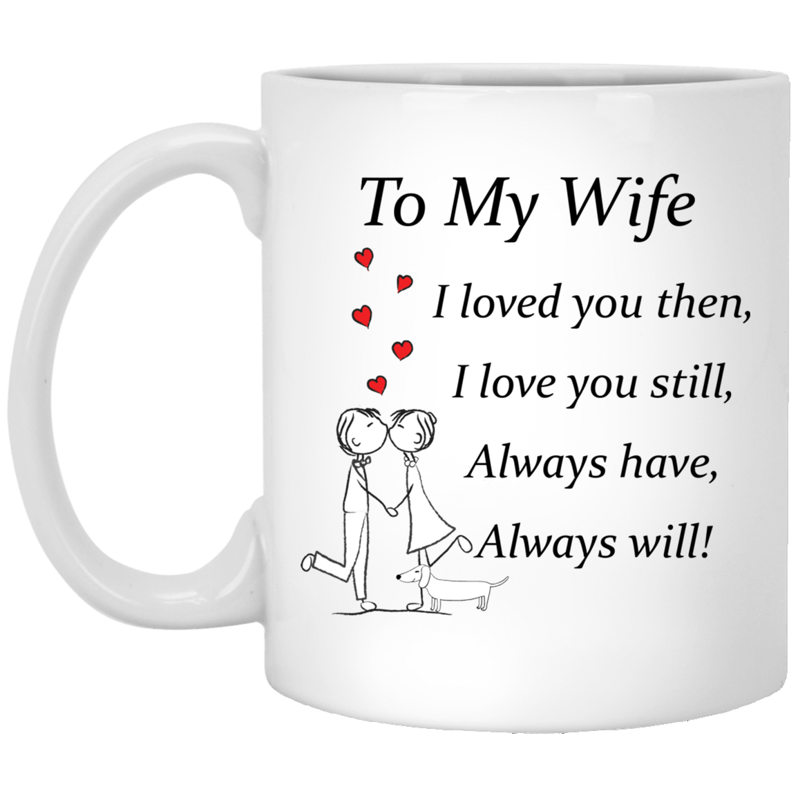 CustomCat Coffee Mug 11 oz. White Mug To My Wife I Love You Mug with Dachshund