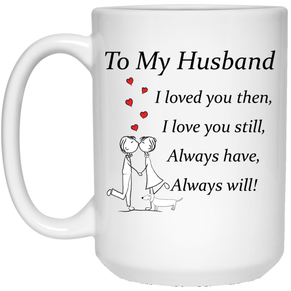 To My Husband I Love You Mug with dachshund