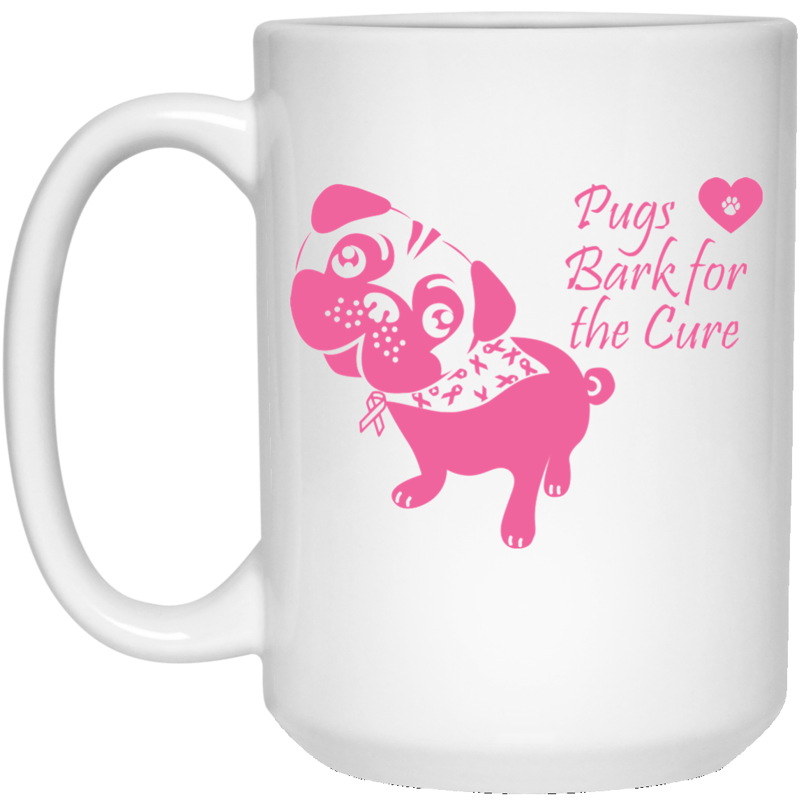 CustomCat Coffee Mug 11 oz. White Mug / White / One Size Pugs Bark For The Cure Mugs Fundraiser